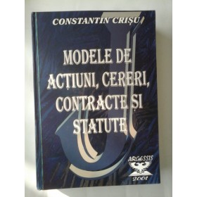 MODELE DE ACTIUNI, CERERI, CONTRACTE SI STATUTE - CONSTANTIN CRISU